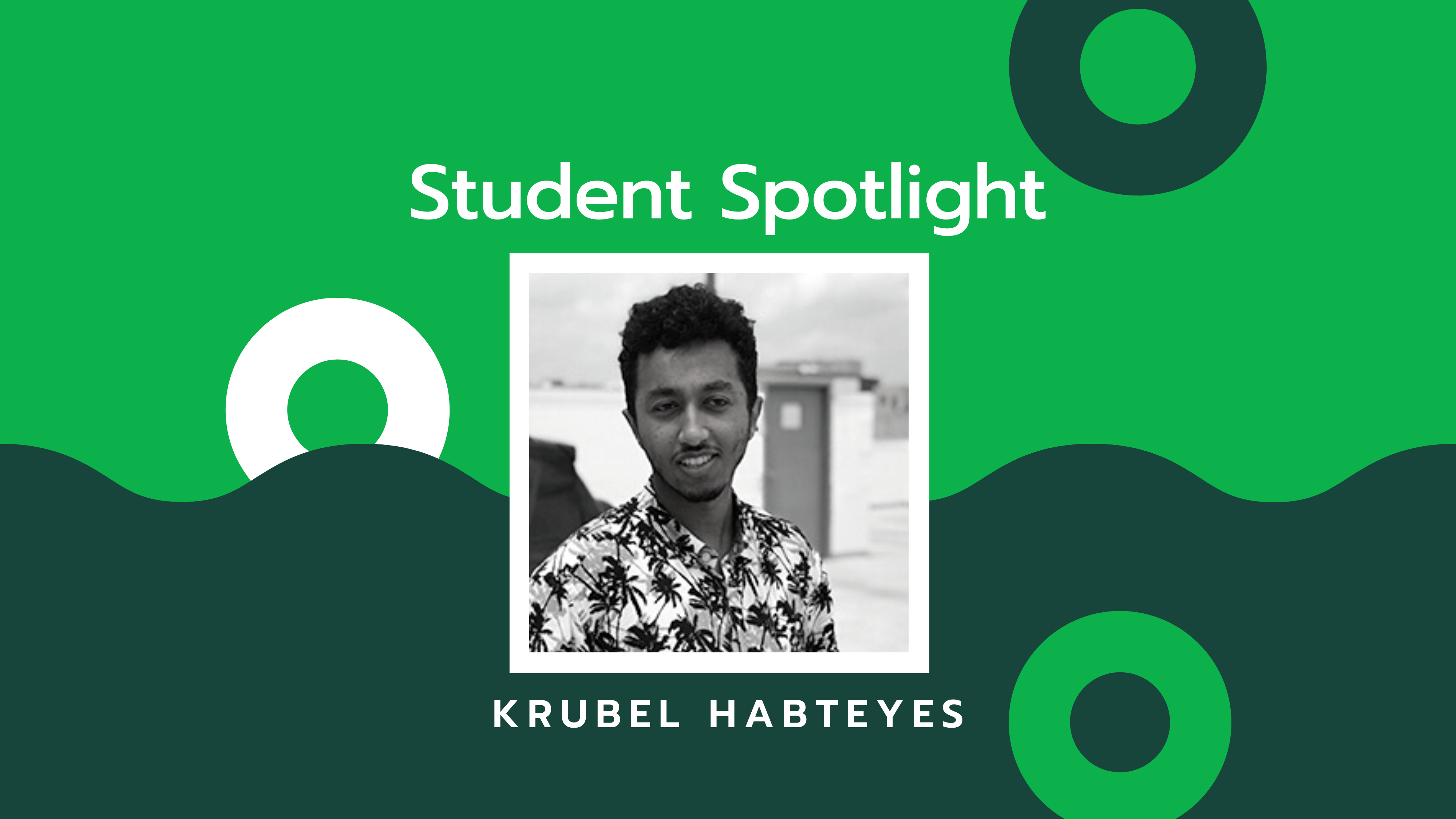 Read more about the article Student Spotlight: Krubel Habteyes