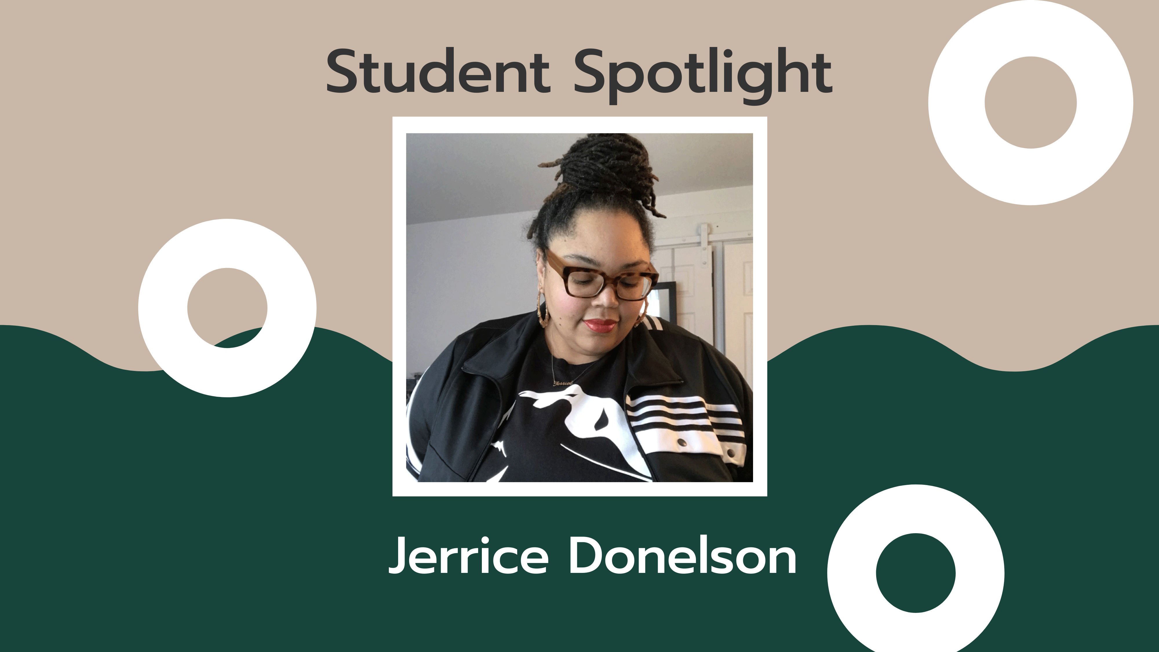 Read more about the article Student Spotlight: Jerrice Donelson