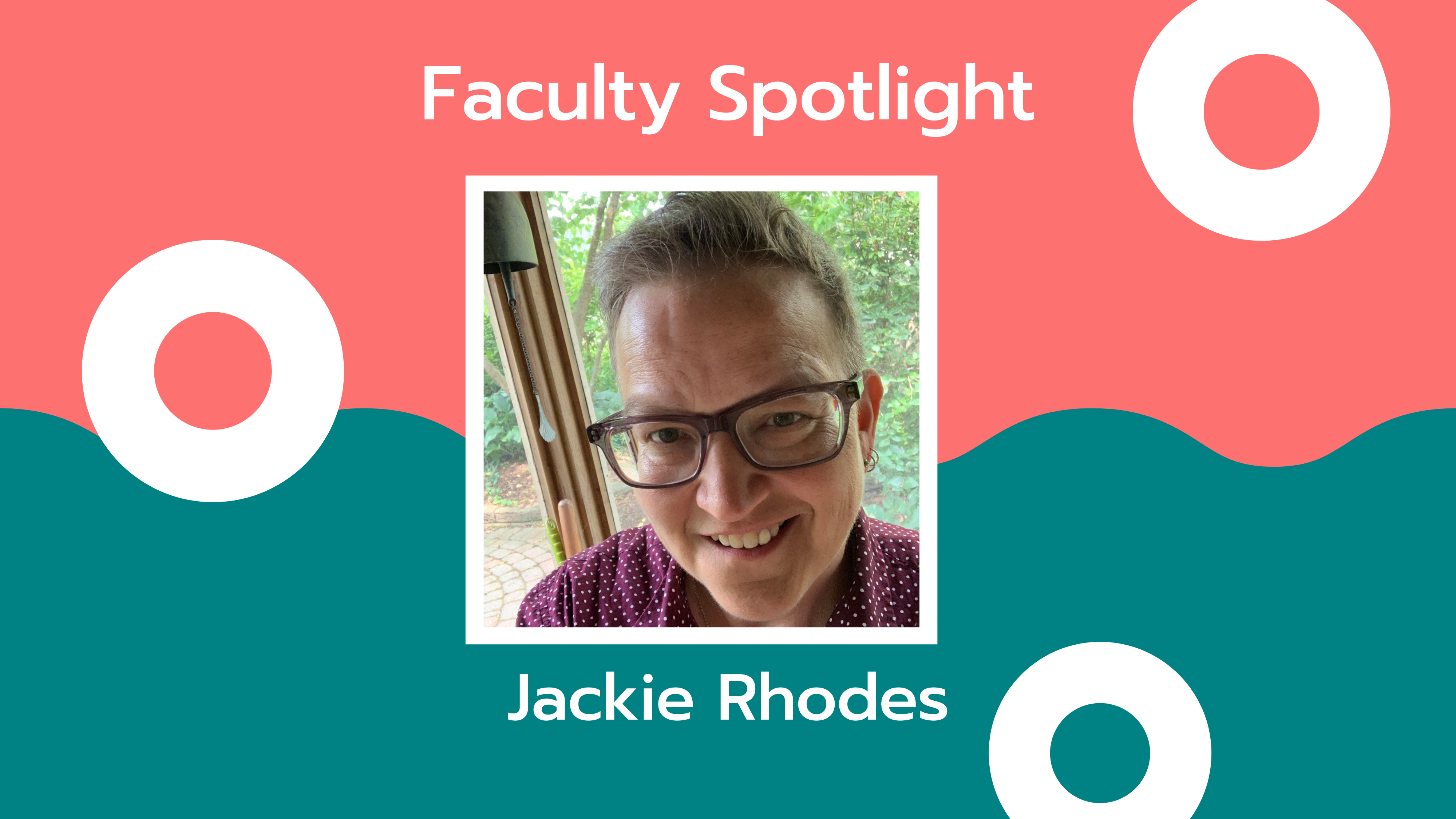 Faculty Spotlight: Jackie Rhodes
