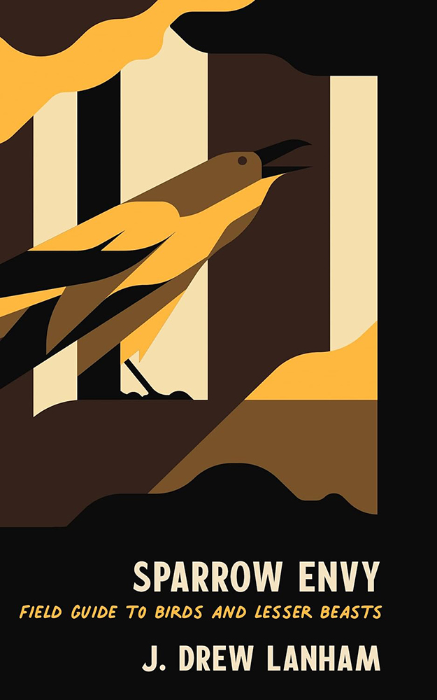 Book cover with a graphic image of one bird and the wording: "Sparrow Envy: Field Guide to Birds and Lesser Beasts" by J. Drew Lanham